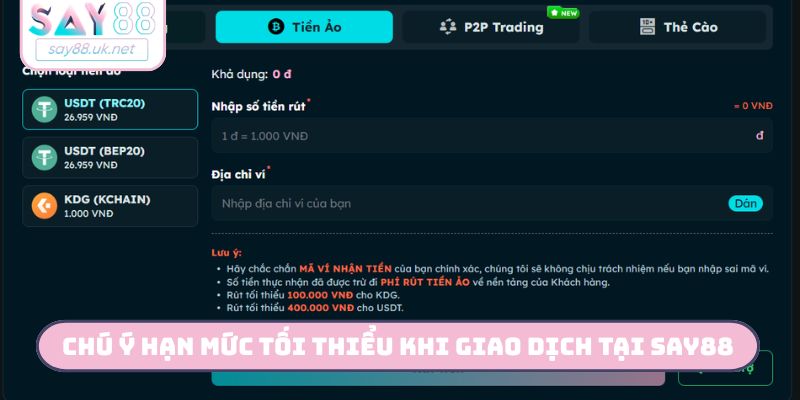 Chú ý hạn mức tối thiểu khi giao dịch tại Say88