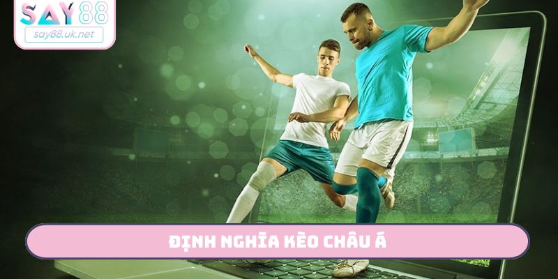 Định nghĩa kèo châu Á