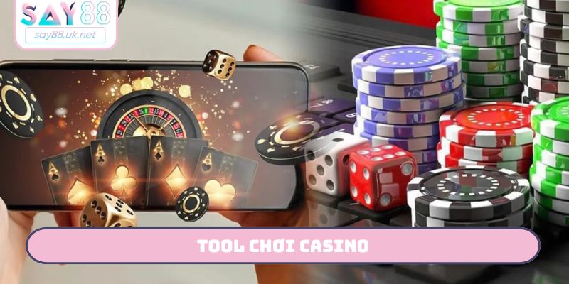 tool chơi casino