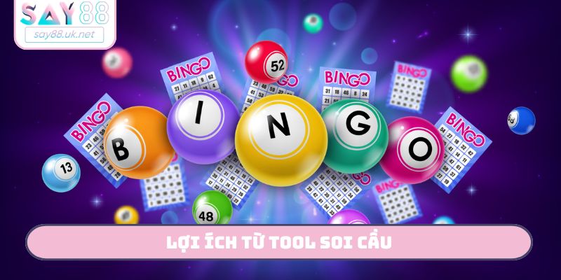 Lợi ích từ tool soi cầu