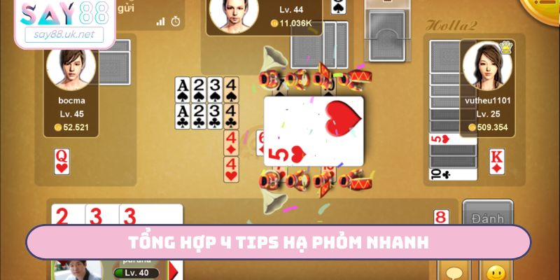 Tổng hợp 4 tips hạ Phỏm nhanh